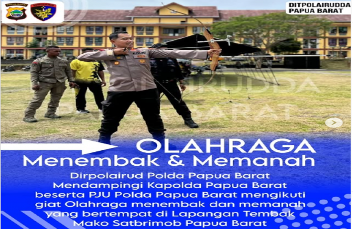 Dirpolairud Polda Papua Barat Dampingi Kapolda dalam Giat Olahraga Menembak dan Memanah